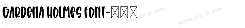 Gardena Holmes Font字体转换